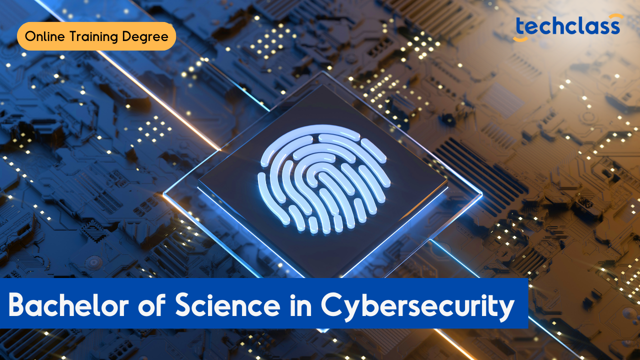 Bachelor Of Science In Cybersecurity Degree Program | TechClass