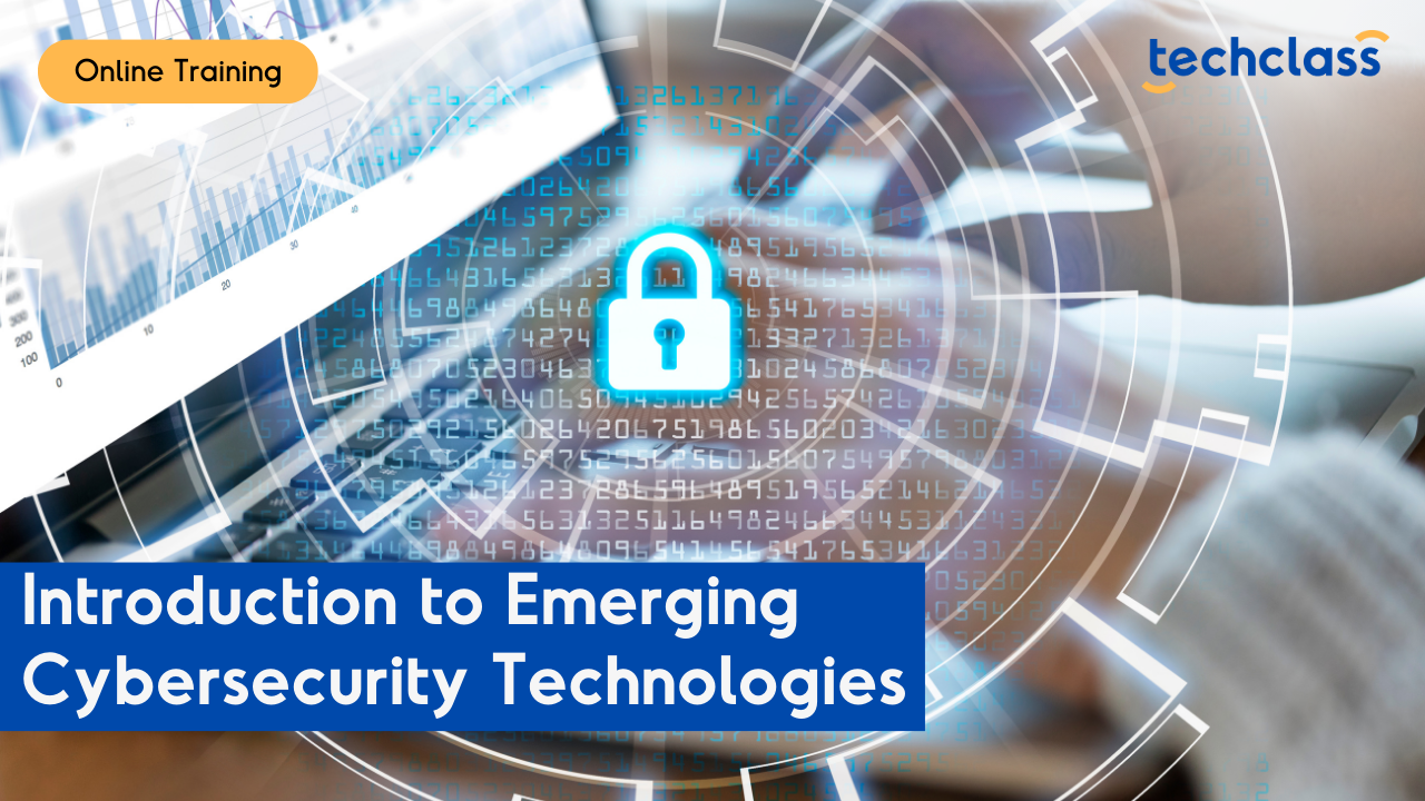 Introduction to Emerging Cybersecurity Technologies Online Training