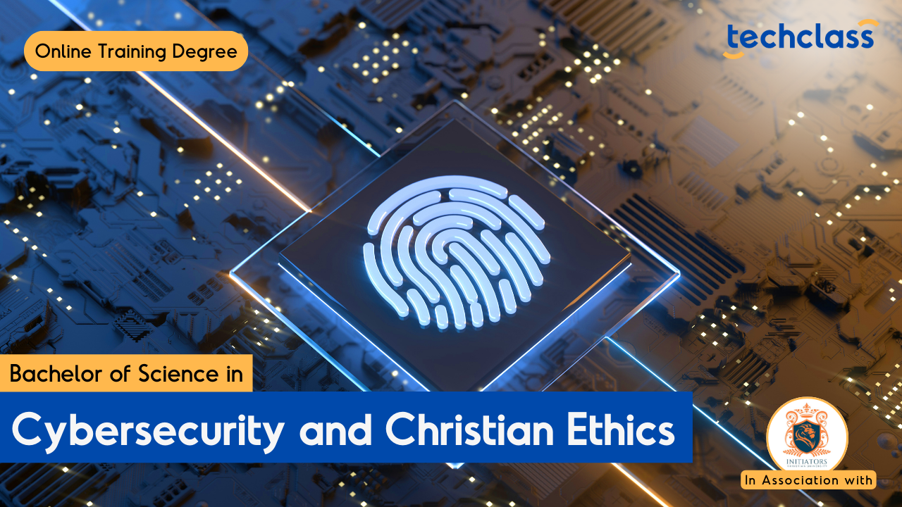 Bachelor of Science in Cybersecurity and Christian Ethics Degree Program