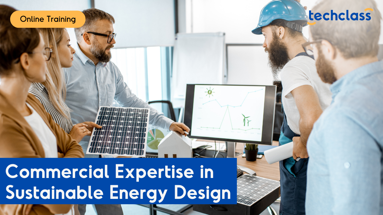 Commercial Expertise in Sustainable Energy Design Online Training