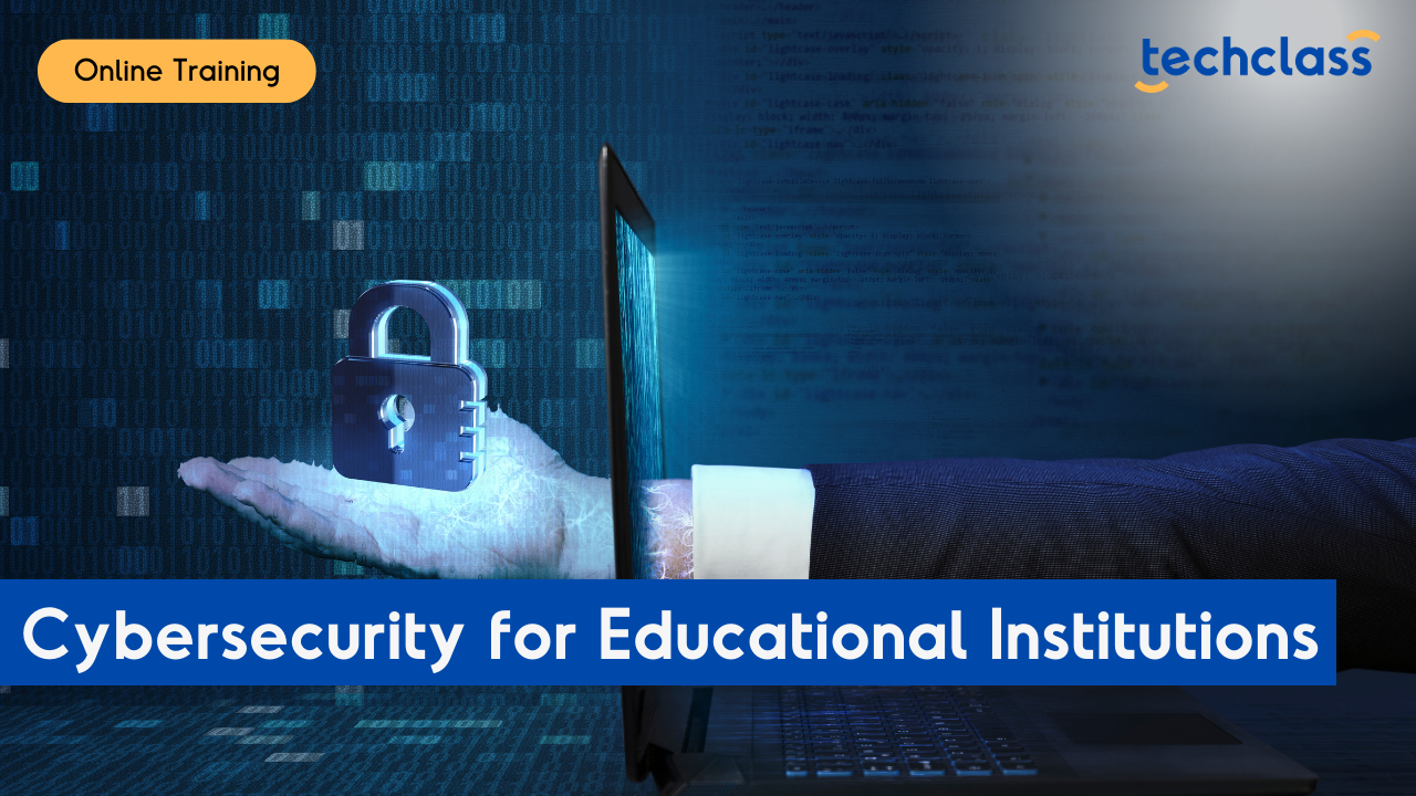 Cybersecurity for Educational Institutions Online Training