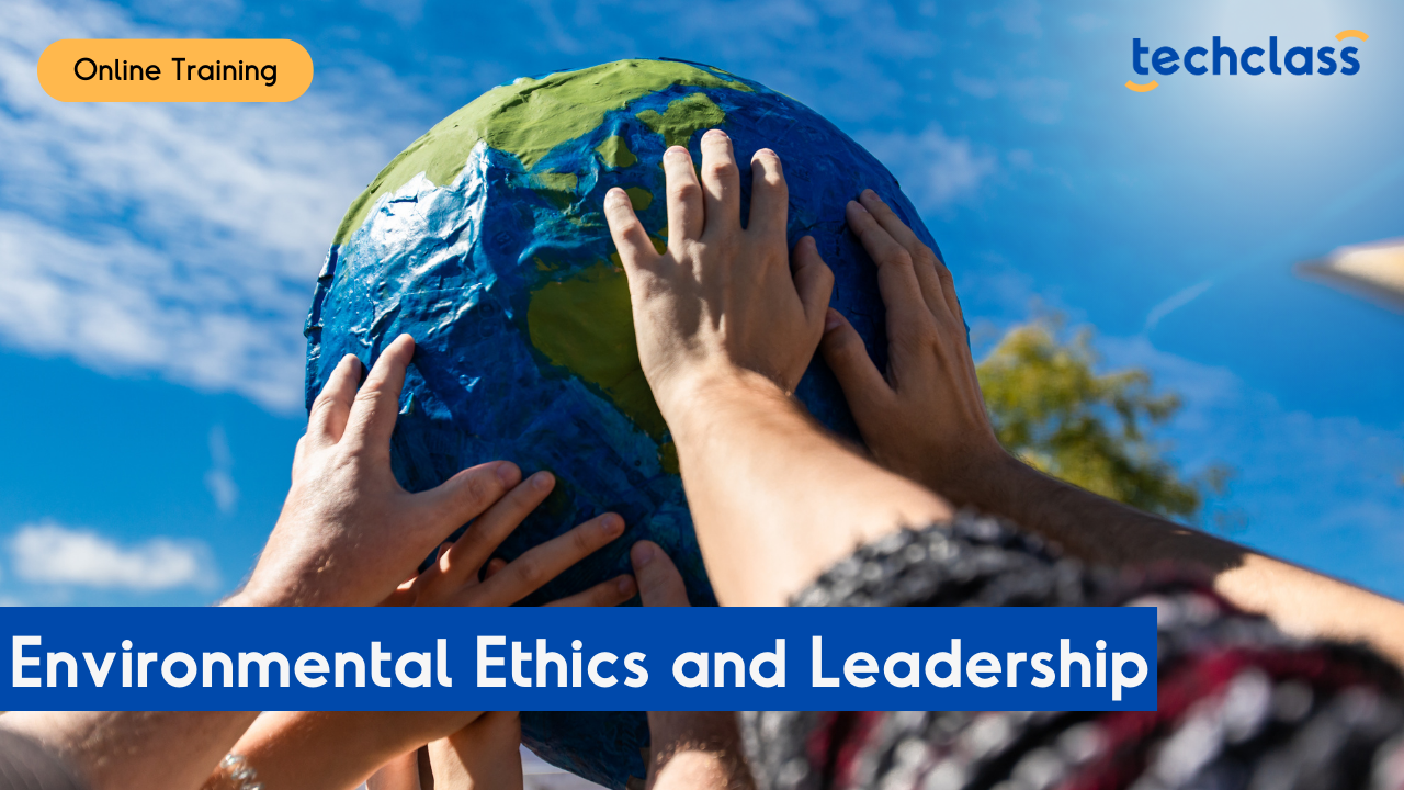 Environmental Ethics and Leadership Online Training