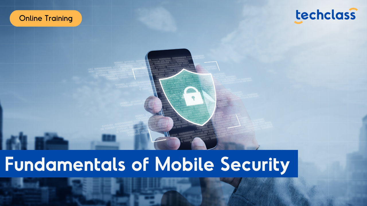 Fundamentals of Mobile Security Online Training