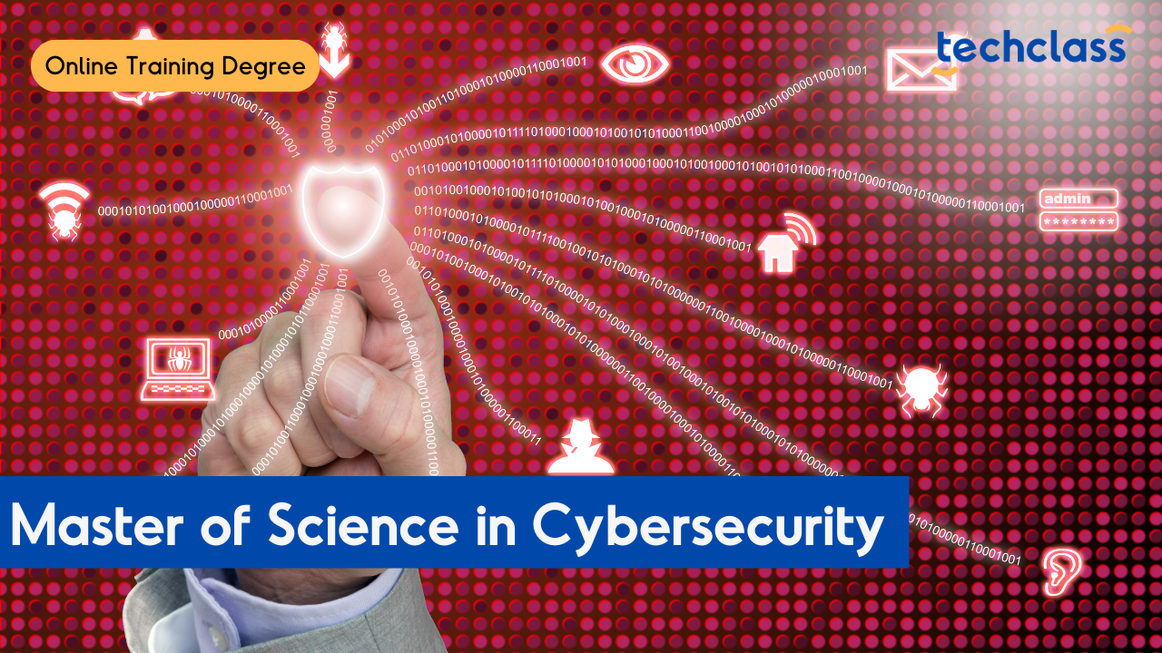 Master of Science in Cybersecurity Degree Program
