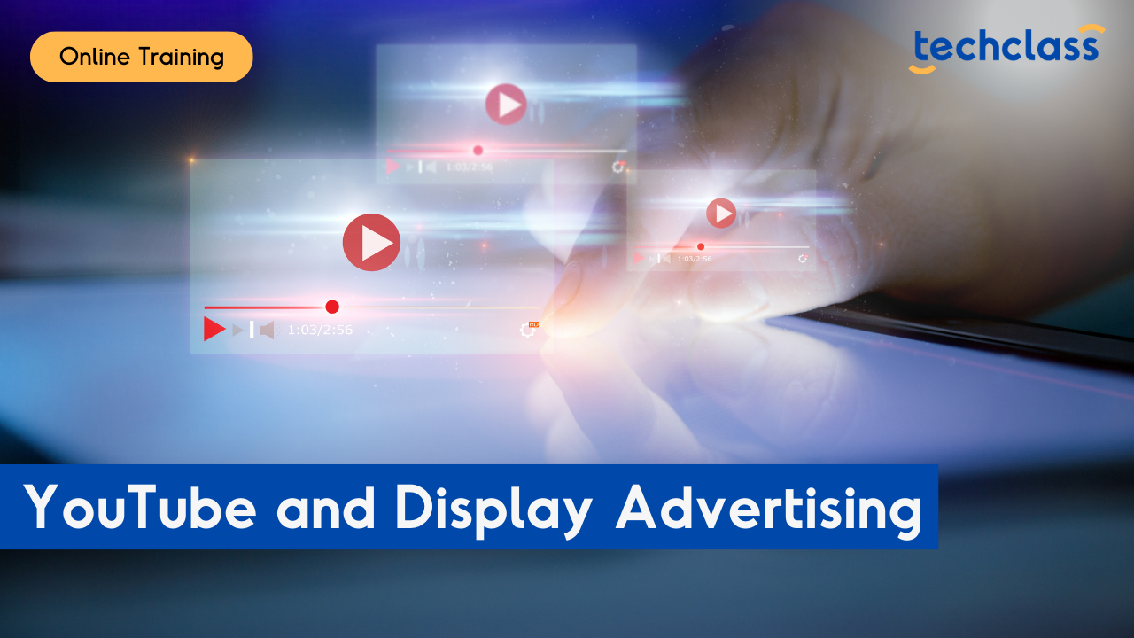 YouTube and Display Advertising Online Training